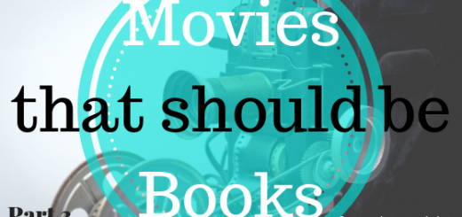 movies that should be books part 3