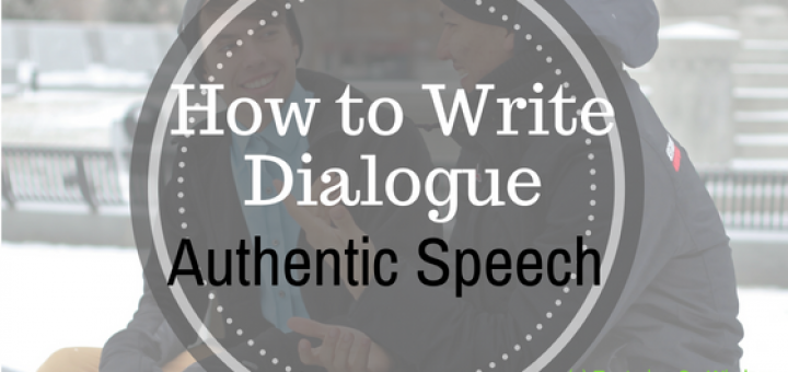 how to write dialogue with authentic speech