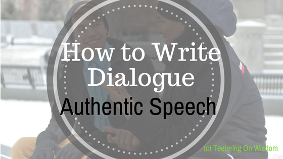 how to write dialogue with authentic speech