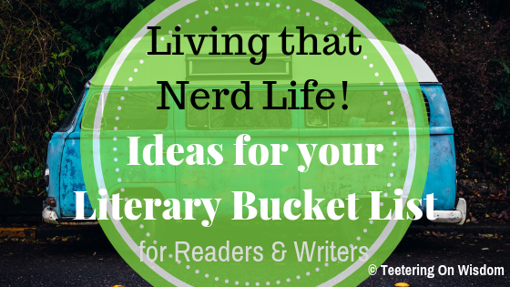 Nerd life ideas for literary bucket list yolo